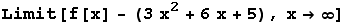 Limit[f[x] - (3 x^2 + 6 x + 5), x -> ∞]