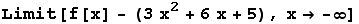 Limit[f[x] - (3 x^2 + 6 x + 5), x -> -∞]